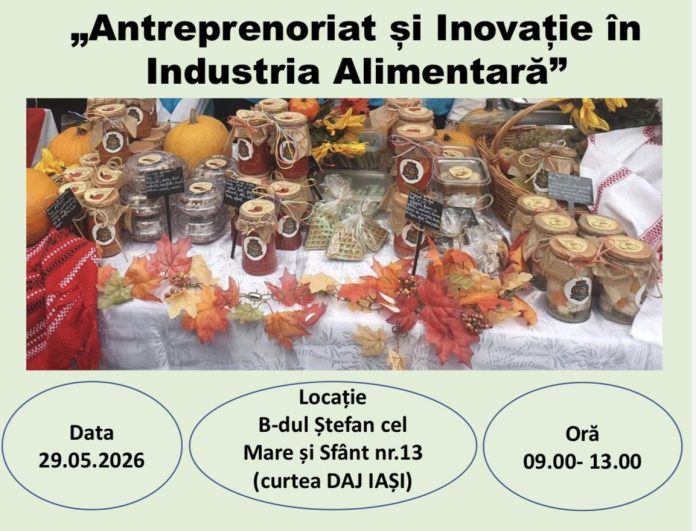 Afișul oficial al evenimentului Antreprenoriat și Inovație în Industria Alimentară organizat de Direcția pentru Agricultură Județeană Iași pe 29 mai 2026. În imagine sunt listate liceele tehnologice participante și este prezentată o masă cu produse agroalimentare tradiționale, dulcețuri și zacuște ambalate artizanal în borcane cu decor de toamnă
