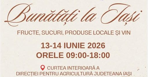 afișul oficial al târgului Bunătăți la Iași organizat de Direcția pentru Agricultură Iași în perioada 13-14 iunie 2026